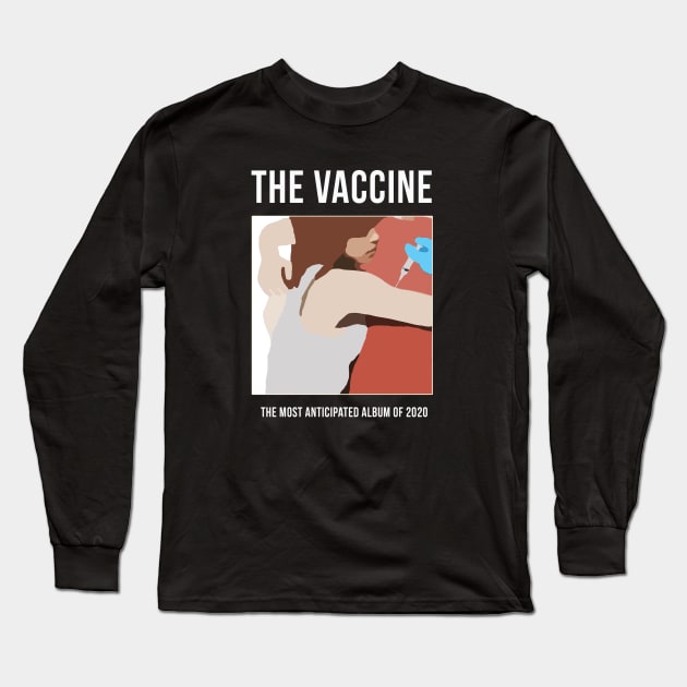 The Vaccine - The most anticipated album of 2020 Long Sleeve T-Shirt by guayguay